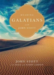 Reading Galatians With John Stott Â€“ 9 Weeks For Individuals Or Groups