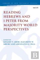 Reading Hebrews And 1 Peter From Majority World Perspectives
