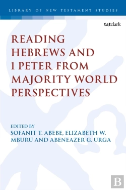 Bertrand.pt - Reading Hebrews And 1 Peter From Majority World Perspectives