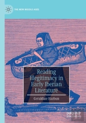 Reading Illegitimacy In Early Iberian Literature