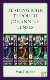 Reading John Through Johannine Lenses