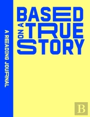 Reading Journal: Based On A True Story