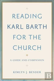 Reading Karl Barth For The Church