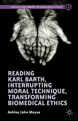 Bertrand.pt - Reading Karl Barth, Interrupting Moral Technique, Transforming Biomedical Ethics