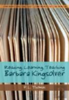 Reading, Learning, Teaching Barbara Kingsolver