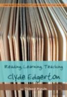 Reading, Learning, Teaching Clyde Edgerton