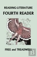 Reading-Literature Fourth Reader (Black And White Edition) (Yesterday'S Classics)