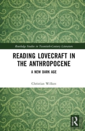 Reading Lovecraft In The Anthropocene