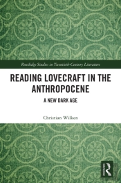 Reading Lovecraft In The Anthropocene
