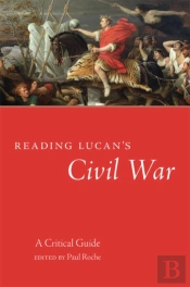 Reading Lucan'S Civil War