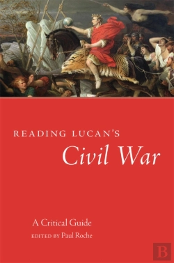 Bertrand.pt - Reading Lucan'S Civil War