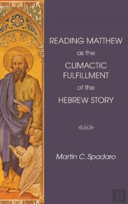 Bertrand.pt - Reading Matthew As The Climactic Fulfillment Of The Hebrew Story