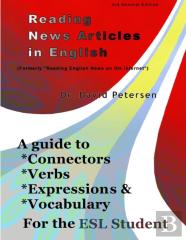 Reading News Articles In English: A Guide To Connectors, Verbs, Expressions, And Vocabulary For The Esl Student