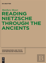 Reading Nietzsche Through The Ancients