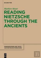 Reading Nietzsche Through The Ancients
