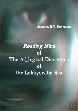 Bertrand.pt - Reading Nine Of The Tri_Logical Dissection Of The Lobbycratic Era