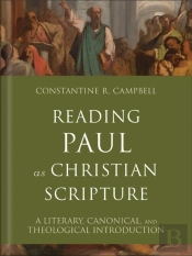 Reading Paul As Christian Scripture (Reading Christian Scripture)