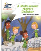 Reading Planet - A Midsummer Night'S Disaster - White: Comet Street Kids