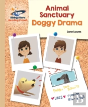 Reading Planet - Animal Sanctuary: Doggy Drama - Gold: Galaxy