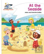 Reading Planet - At The Seaside - White: Comet Street Kids
