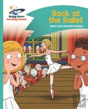 Reading Planet - Back At The Ballet - Turquoise: Comet Street Kids