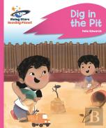 Reading Planet - Dig In The Pit - Pink A: Rocket Phonics