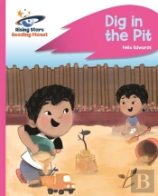 Reading Planet - Dig In The Pit - Pink A: Rocket Phonics