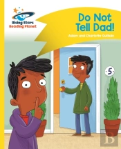 Reading Planet - Do Not Tell Dad - Yellow: Comet Street Kids