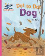 Reading Planet - Dot To Dot Dog - Pink B: Galaxy