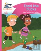 Reading Planet - Feed The Ducks - Pink B: Comet Street Kids