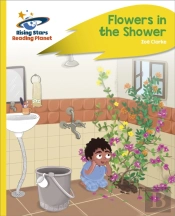 Reading Planet - Flowers In The Shower - Yellow Plus: Rocket Phonics