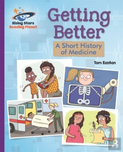 Bertrand.pt - Reading Planet - Getting Better: A Short History Of Medicine - Purple: Galaxy