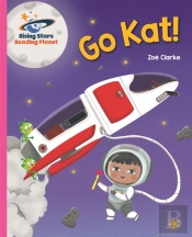 Reading Planet - Go Kat! - Pink A: Galaxy