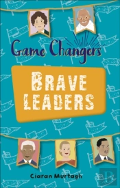 Reading Planet Ks2 - Game-Changers: Brave Leaders - Level 4: Earth/Grey Band