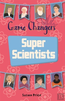 Bertrand.pt - Reading Planet Ks2 - Game-Changers: Super Scientists - Level 8: Supernova (Red+ Band)