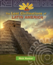 Reading Planet Ks2 - The Lost Civilisations Of Latin America - Level 8: Supernova (Red+ Band)