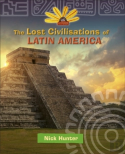 Bertrand.pt - Reading Planet Ks2 - The Lost Civilisations Of Latin America - Level 8: Supernova (Red+ Band)
