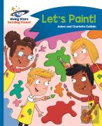 Reading Planet - Let'S Paint! - Blue: Comet Street Kids