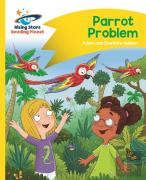 Reading Planet - Parrot Problem - Yellow: Comet Street Kids