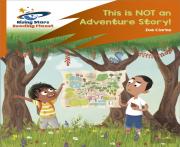 Reading Planet: Rocket Phonics Â€“ Target Practice Â€“ This Is Not An Adventure Story! Â€“ Orange
