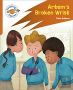 Reading Planet: Rocket Phonics Â€“ Target Practice - Artem'S Broken Wrist - Orange