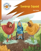 Reading Planet: Rocket Phonics Â€“ Target Practice - Swamp Squad - Orange