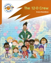 Reading Planet: Rocket Phonics Â€“ Target Practice - The 12-D Crew - Orange