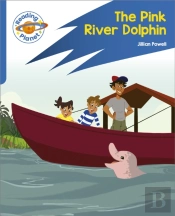 Reading Planet: Rocket Phonics Â€“ Target Practice - The Pink River Dolphin - Blue