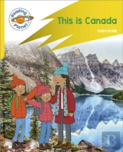 Reading Planet: Rocket Phonics Â€“ Target Practice - This Is Canada - Yellow