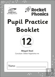 Reading Planet: Rocket Phonics - Pupil Practice Booklet 12