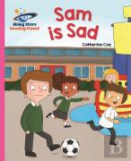 Reading Planet - Sam Is Sad - Pink A: Galaxy