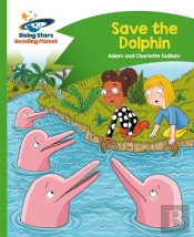 Reading Planet - Save The Dolphin - Green: Comet Street Kids