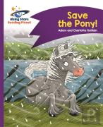 Reading Planet - Save The Pony! - Purple: Comet Street Kids