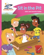 Reading Planet - Sit In The Pit - Pink A: Comet Street Kids